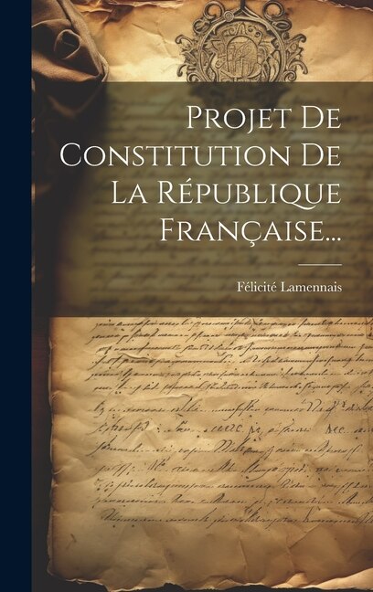 Front cover_Projet De Constitution De La République Française...