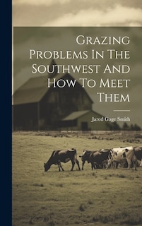 Front cover_Grazing Problems In The Southwest And How To Meet Them