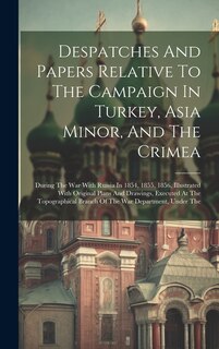 Couverture_Despatches And Papers Relative To The Campaign In Turkey, Asia Minor, And The Crimea