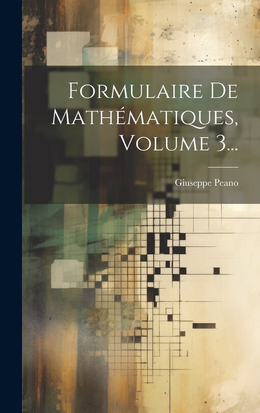 Couverture_Formulaire De Math&eacute;matiques, Volume 3...