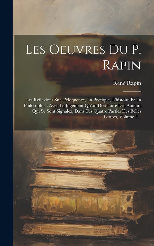 Couverture_Les Oeuvres Du P. Rapin