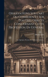 Front cover_Observatíons Sur L'art Du Comédien Et Sur D'autres Objects Concernant Cette Profession En General