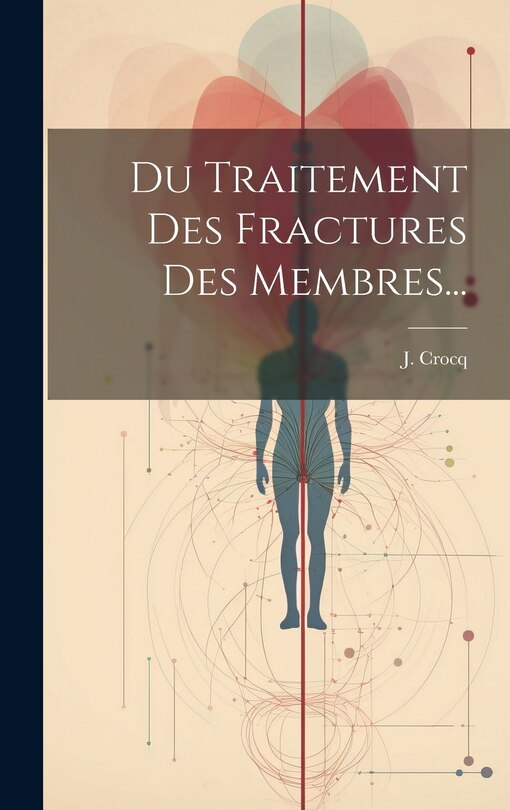 Couverture_Du Traitement Des Fractures Des Membres...