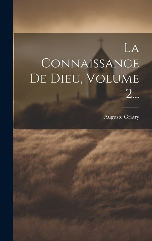 Couverture_La Connaissance De Dieu, Volume 2...