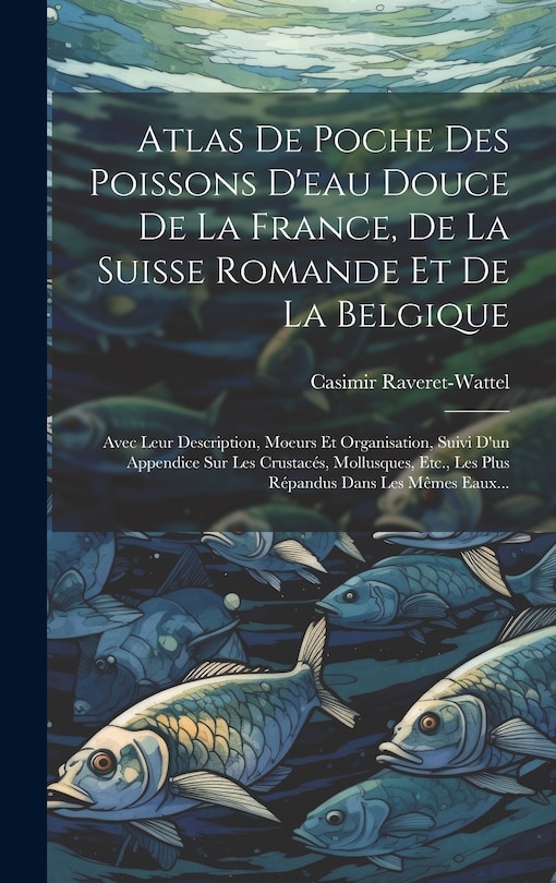Front cover_Atlas De Poche Des Poissons D'eau Douce De La France, De La Suisse Romande Et De La Belgique