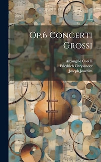 Front cover_Op.6 Concerti Grossi