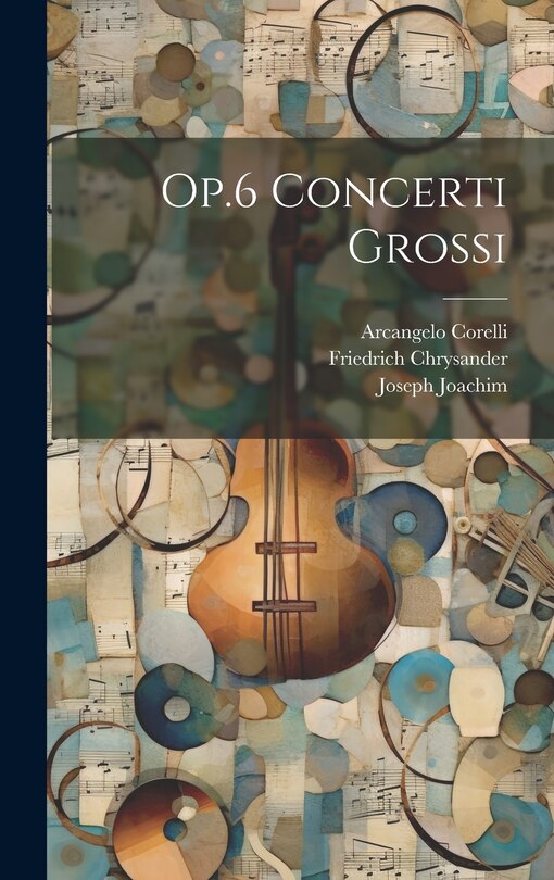 Front cover_Op.6 Concerti Grossi
