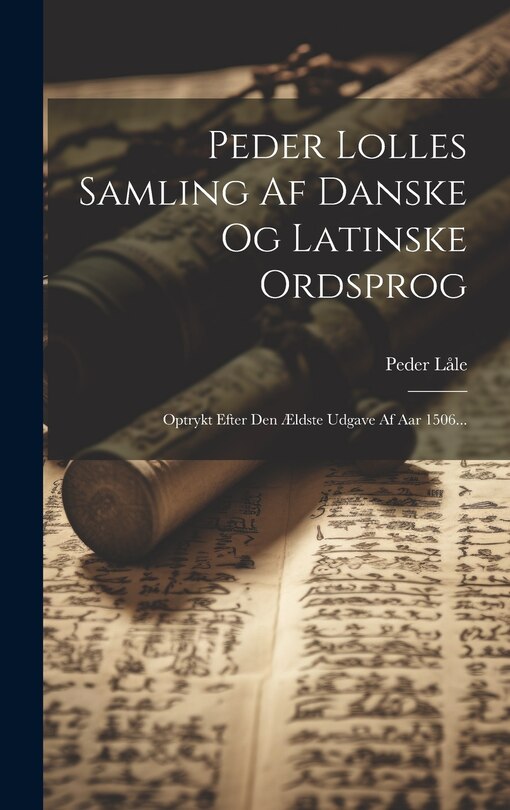 Front cover_Peder Lolles Samling Af Danske Og Latinske Ordsprog