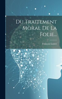 Couverture_Du Traitement Moral De La Folie...