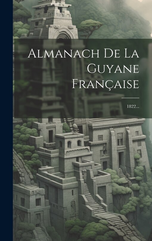 Couverture_Almanach De La Guyane Française
