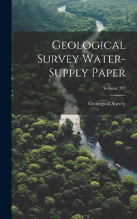 Front cover_Geological Survey Water-supply Paper; Volume 395