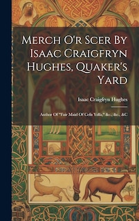 Front cover_Merch O'r Scer By Isaac Craigfryn Hughes, Quaker's Yard