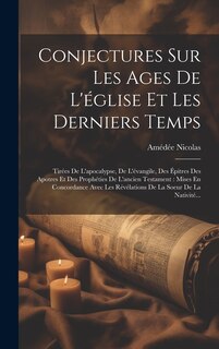 Front cover_Conjectures Sur Les Ages De L'église Et Les Derniers Temps