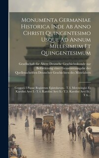 Couverture_Monumenta Germaniae Historica Inde Ab Anno Christi Quingentesimo Usque Ad Annum Millesimum Et Quingentesimum
