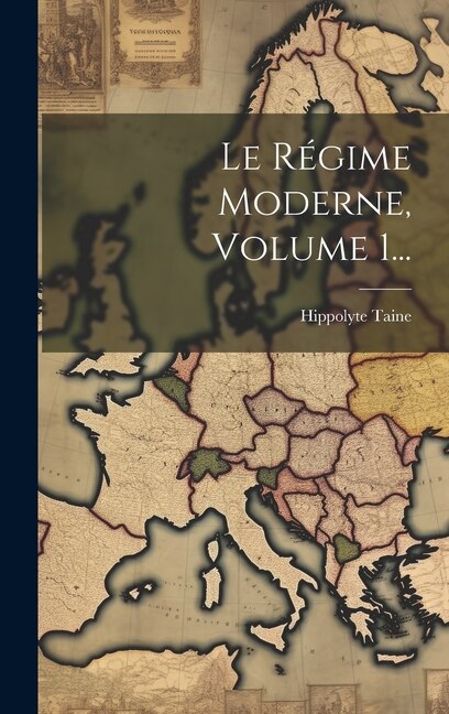Couverture_Le Régime Moderne, Volume 1...