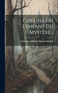 Front cover_Coelina Ou L'enfant Du Mystère...