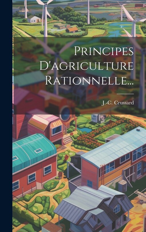 Front cover_Principes D'agriculture Rationnelle...