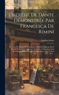 Front cover_L'hérésie De Dante Démonstrée Par Francesca De Rimini