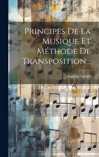 Front cover_Principes De La Musique Et M&eacute;thode De Transposition...