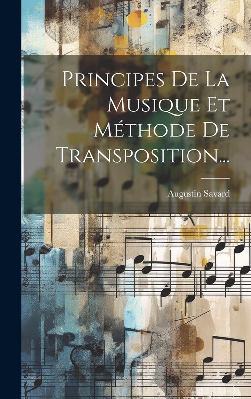 Front cover_Principes De La Musique Et M&eacute;thode De Transposition...