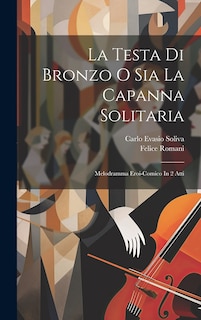 Front cover_La Testa Di Bronzo O Sia La Capanna Solitaria