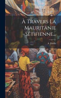 Front cover_À Travers La Mauritanie Sétifienne...