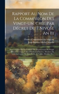 Couverture_Rapport Au Nom De La Commission Des Vingt-un, Créé Par Décret Du 7 Nivôse An Iii