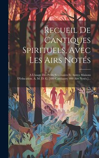 Couverture_Recueil De Cantiques Spirituels, Avec Les Airs Notés