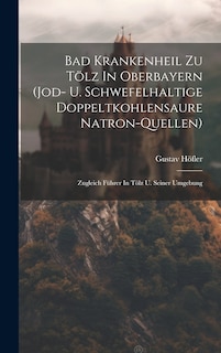 Front cover_Bad Krankenheil Zu Tölz In Oberbayern (jod- U. Schwefelhaltige Doppeltkohlensaure Natron-quellen)