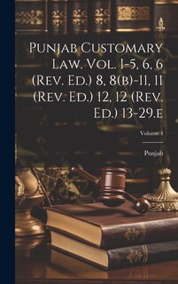 Front cover_Punjab Customary Law. Vol. I-5, 6, 6 (rev. Ed.) 8, 8(b)-11, 11 (rev. Ed.) 12, 12 (rev. Ed.) 13-29.e; Volume 4