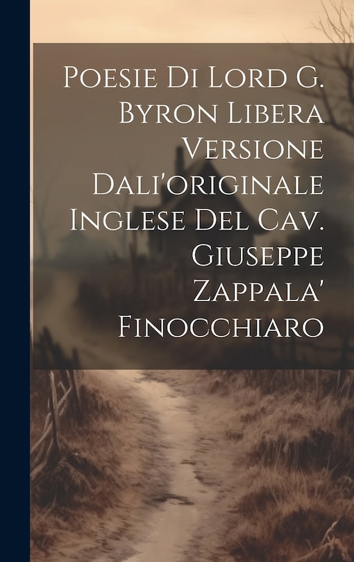 Couverture_Poesie Di Lord G. Byron Libera Versione Dali'originale Inglese Del Cav. Giuseppe Zappala' Finocchiaro