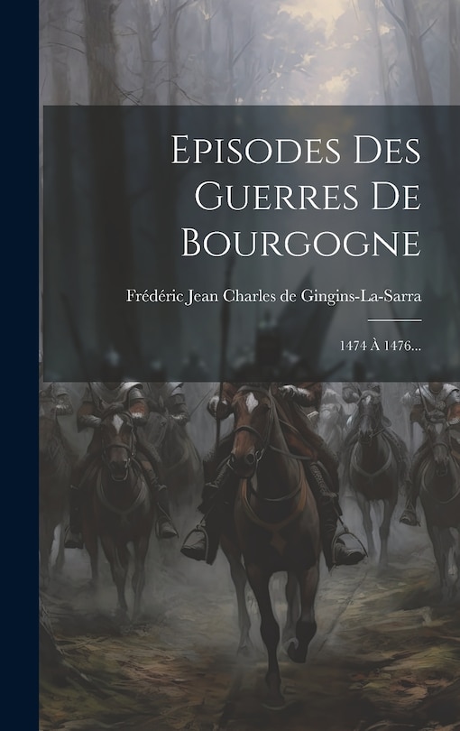 Front cover_Episodes Des Guerres De Bourgogne