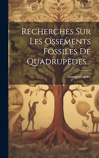 Front cover_Recherches Sur Les Ossements Fossiles De Quadrup&egrave;des...