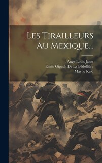 Couverture_Les Tirailleurs Au Mexique...