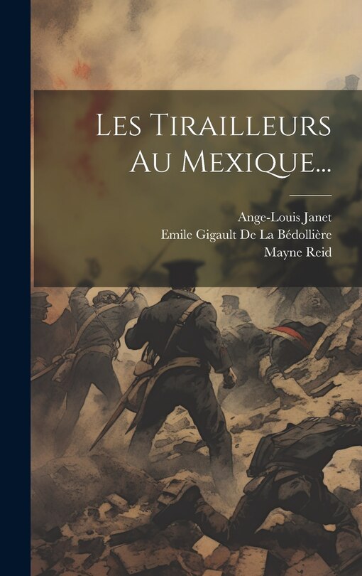 Couverture_Les Tirailleurs Au Mexique...