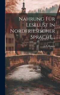 Front cover_Nahrung Für Leselust In Nordfriesischer Sprache...