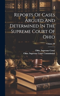 Couverture_Reports Of Cases Argued And Determined In The Supreme Court Of Ohio; Volume 99