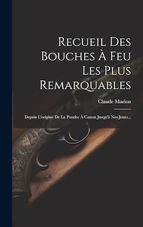 Front cover_Recueil Des Bouches À Feu Les Plus Remarquables