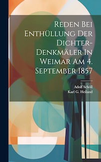 Couverture_Reden Bei Enthüllung Der Dichter-denkmäler In Weimar Am 4. September 1857