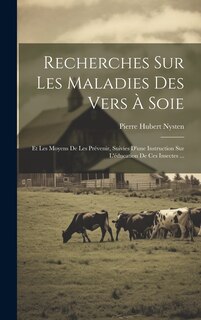 Front cover_Recherches Sur Les Maladies Des Vers À Soie