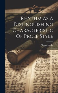 Couverture_Rhythm As A Distinguishing Characteristic Of Prose Style