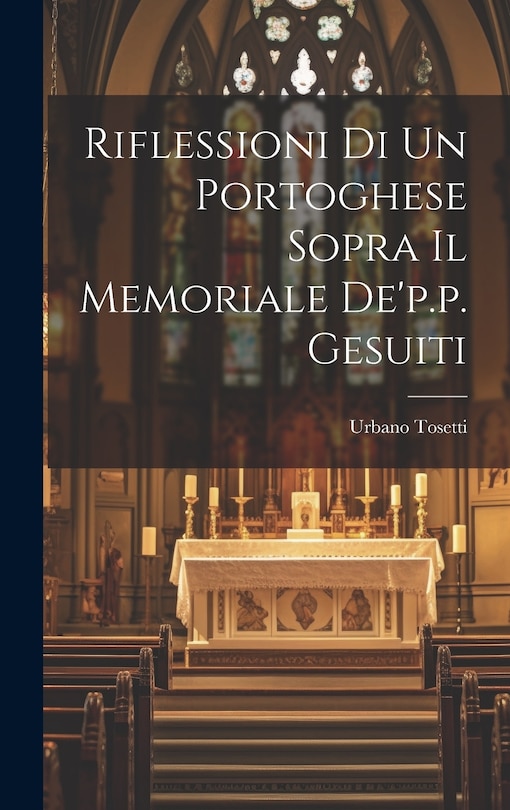 Front cover_Riflessioni Di Un Portoghese Sopra Il Memoriale De'p.p. Gesuiti