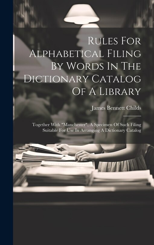 Couverture_Rules For Alphabetical Filing By Words In The Dictionary Catalog Of A Library