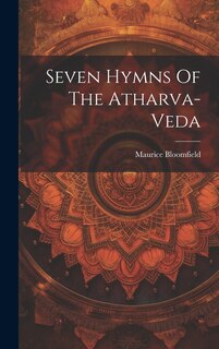 Front cover_Seven Hymns Of The Atharva-veda