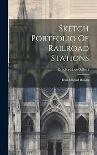 Couverture_Sketch Portfolio Of Railroad Stations