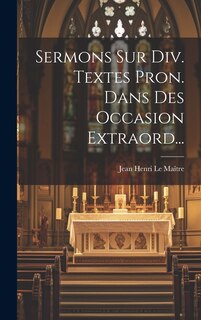 Front cover_Sermons Sur Div. Textes Pron. Dans Des Occasion Extraord...