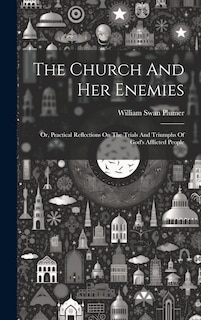 Front cover_The Church And Her Enemies