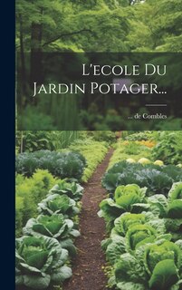 Front cover_L'ecole Du Jardin Potager...