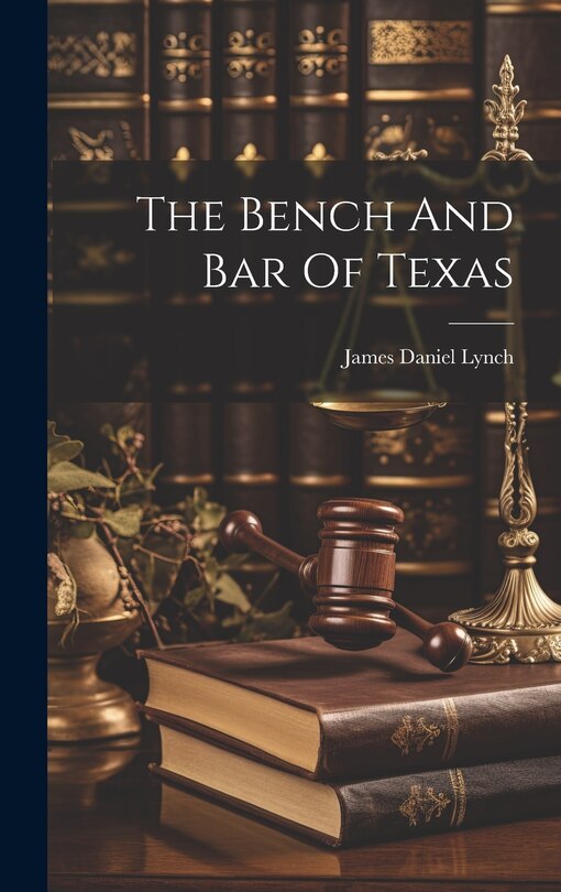 Front cover_The Bench And Bar Of Texas