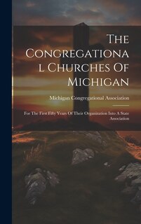 Couverture_The Congregational Churches Of Michigan